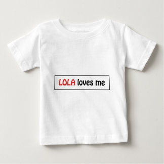 Lolaは私を愛します ベビーTシャツ
