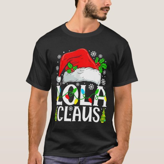 Lola Claus Funny Christmas Family Matching  Tシャツ (正面)