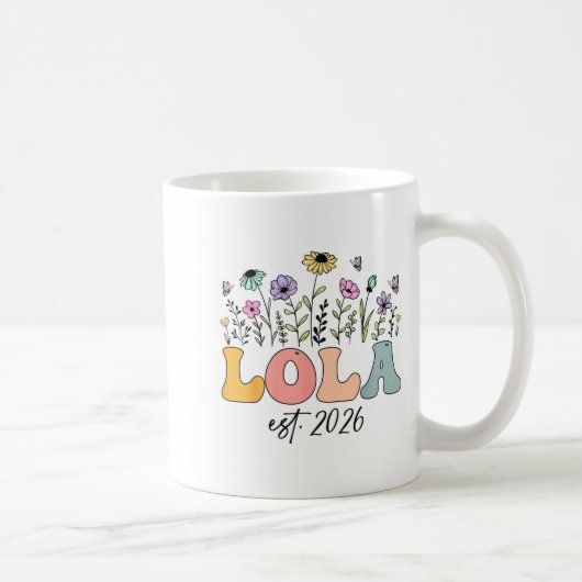 Lola Est. 2026 Wildflower Promoted To Lola コーヒーマグカップ (右)