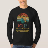 Lolly Like A Normal Grandma Only More Awesome Wome Tシャツ (正面)