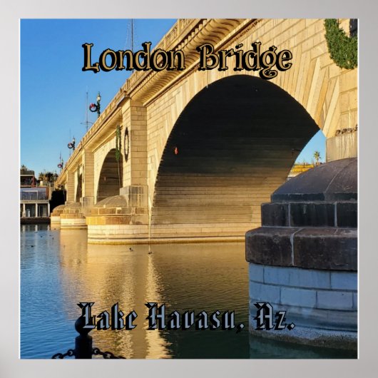 London Bridge Lake Havasu, Az. ポスター (正面)