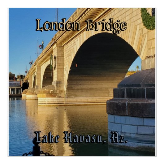 London Bridge Lake Havasu, Az. ポスター (正面)