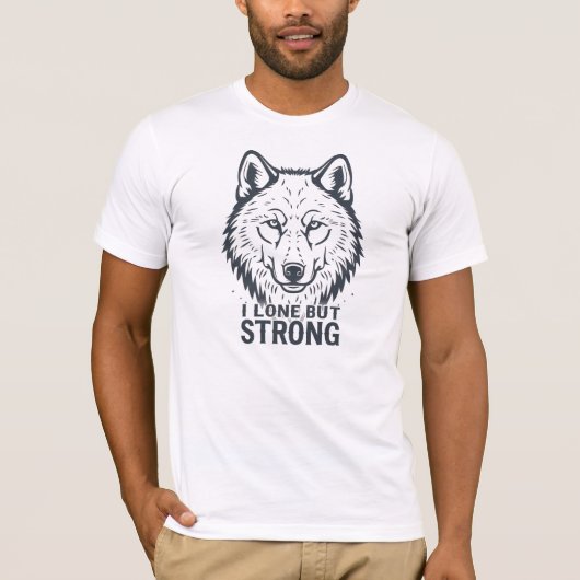 "Lone But Strong" Inspirational Wolf Tシャツ (正面)