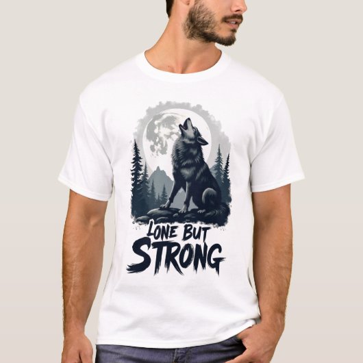 Lone Wolf's Howl: The "Lone But Strong" Tシャツ (正面)