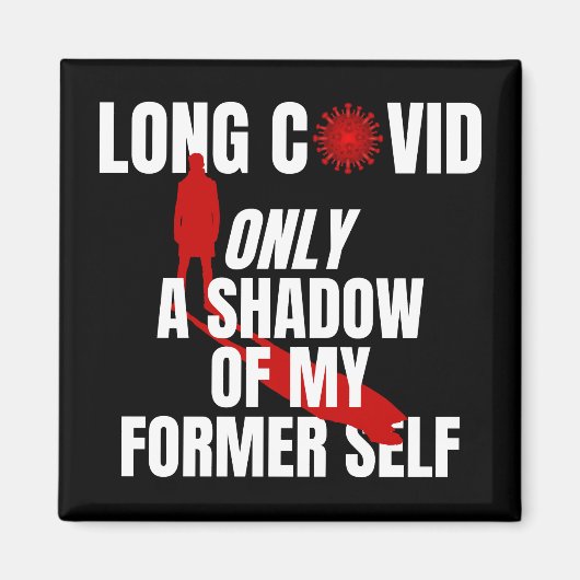 LONG COVID - Only a Shadow of My Former Self. マグネット (正面)