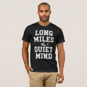 Long Miles, Quiet Mind Tシャツ (正面フル)