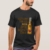 Long Neck Ice Cold Beer Never Broke My He Tシャツ (正面)