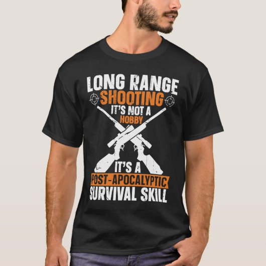 Long Range Shooting A Post Apocalyptic Survival Sk Tシャツ (正面)