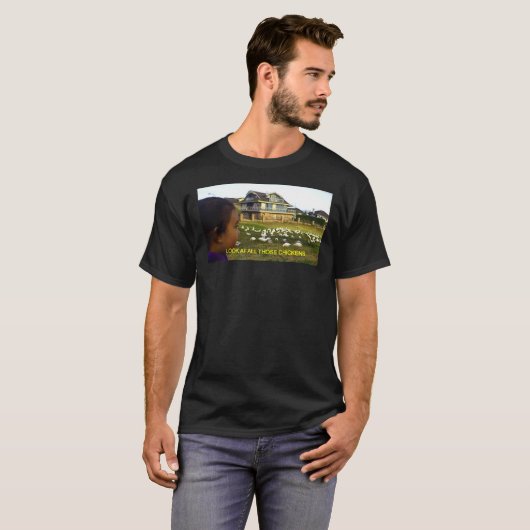 LOOK AT ALL THOSE CHICKENS    Tシャツ (正面フル)