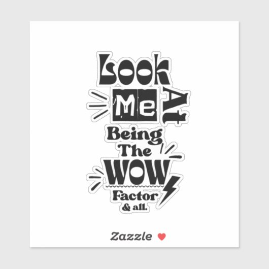 Look At Me Being A Wow Factor & All シール (シート)