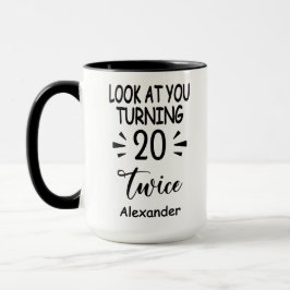 Look At You Turning 20 Twice, Custom 40th Birthday マグカップ