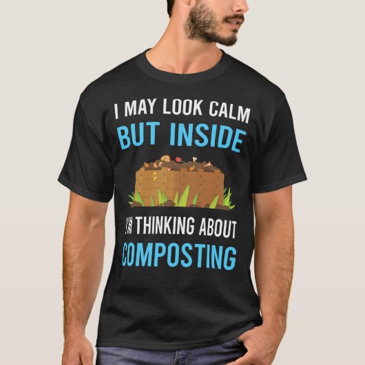 Look Calm Composting Compost Composter Tシャツ (正面)