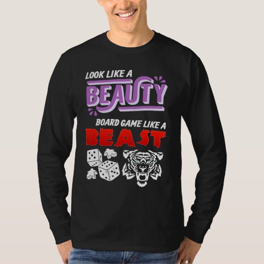 Look Like A Beauty Board Game Like A Beast Board G Tシャツ (正面)