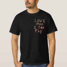 ”Look Mom I Can Fly” インスパイアTシャツ
