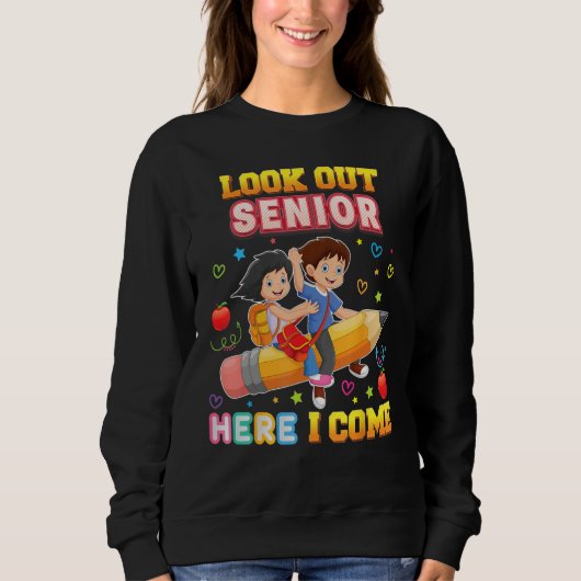 Look Out Senior Here I Come Back To School Pencil  スウェットシャツ (正面)