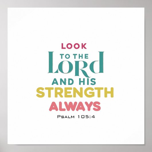 Look To The Lord And His Strength Psalm 105 4 ポスター (正面)