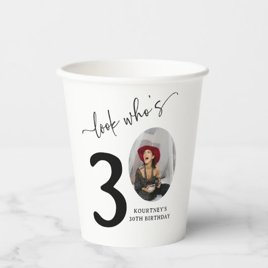 Look Who's 30! Modern Photo 30th Birthday 紙コップ (正面)