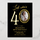 Look Who's 40 Photo Adult誕生日 箔招待状 (正面)