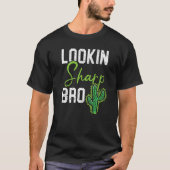 Lookin Sharp Bro Cactus Succulent Plant Lady Garde Tシャツ (正面)