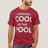 Looking cool by the Pool Tシャツ (正面)