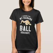 Looking For My Banana Ball Soulmate Ball Python Py Tシャツ (正面)