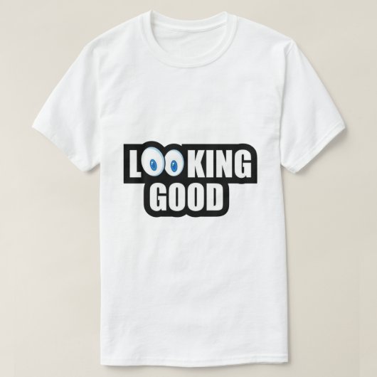 Looking Good  Tシャツ (デザイン正面)