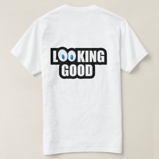 Looking Good  Tシャツ (デザイン裏面)