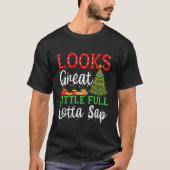Looks Great Little Full Lotta Sap Tシャツ (正面)