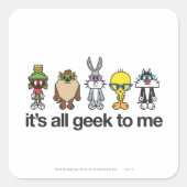 LOONEY TUNES™おたく – すべてのギークを私に スクエアシール (正面)