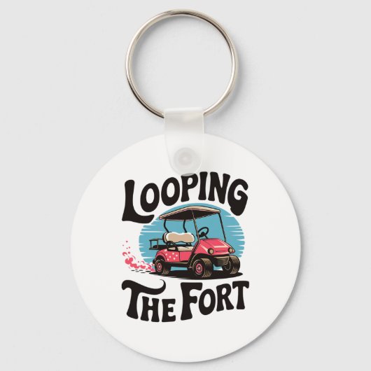 Looping The Fort Golf Cart Camping Funny Vacation キーホルダー (正面)