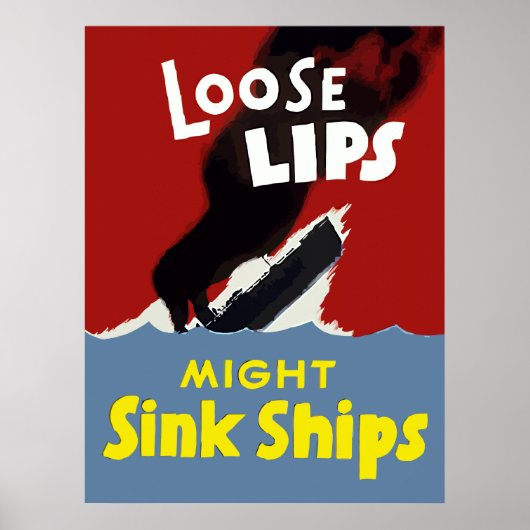 Loose Lips Might Sink Ships ポスター (正面)