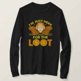 Lootのためにここに – Gamingデザイン Tシャツ