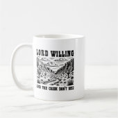 Lord Willing And The Creek Don't Rise  コーヒーマグカップ (左)