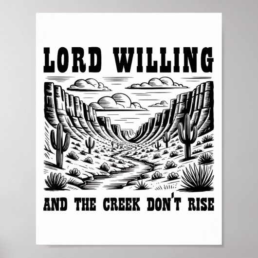 Lord Willing And The Creek Don't Rise  ポスター (正面)