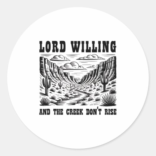 Lord Willing And The Creek Don't Rise ラウンドシール (正面)