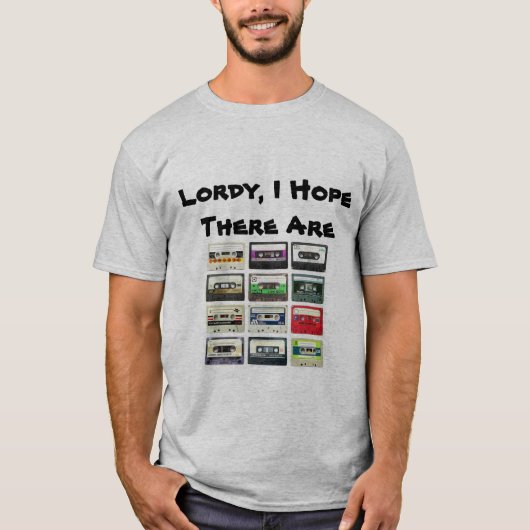 "Lordy、私はテープ"が写実的なティーあることを望みます Tシャツ (正面)