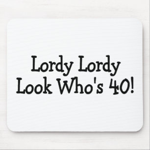 Lordy Lordyの一見のWhos 40の黒 マウスパッド