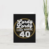 Lordy Lordy Look Whose 40 Funny Birthday 40th Birt カード (正面)