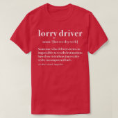 Lorry Driver Definition Truck Driver Trucker Tシャツ (デザイン正面)