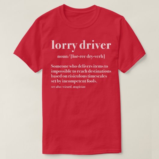 Lorry Driver Definition Truck Driver Trucker Tシャツ (デザイン正面)