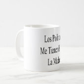 Losの政治家私Tienen HastaのLa Madre コーヒーマグカップ (正面左)