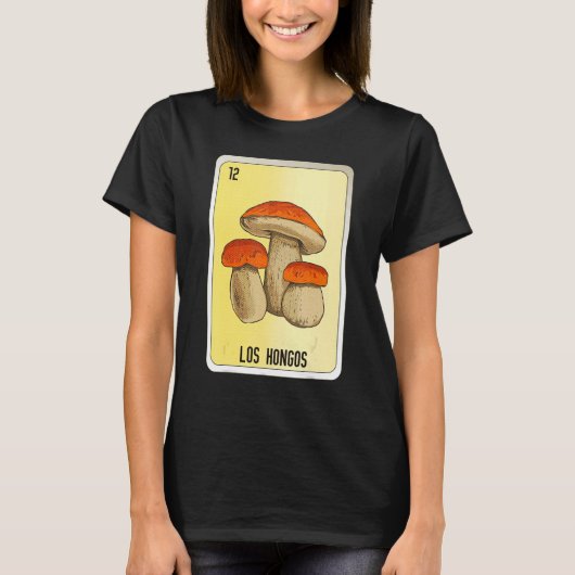 Los Hongos Mexican Slang Lottery Bingo Cards Tシャツ (正面)