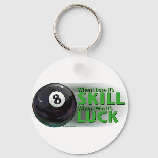 Lose Skill Win Luck 8 Ball キーホルダー (正面)