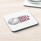 Lose Skill Win Luck Baseball コースター (左側)