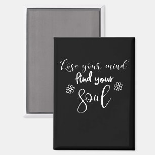 Lose Your Mind Find Your Soul 引用 タイポグラフィ マグネット