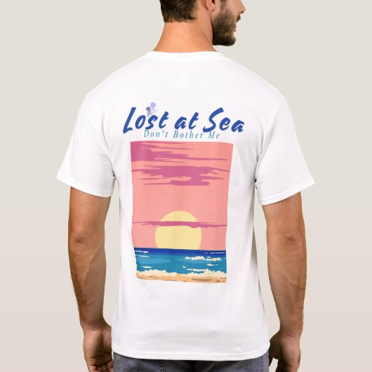 Lost at Sea Don't Bother Me Tシャツ (裏面)