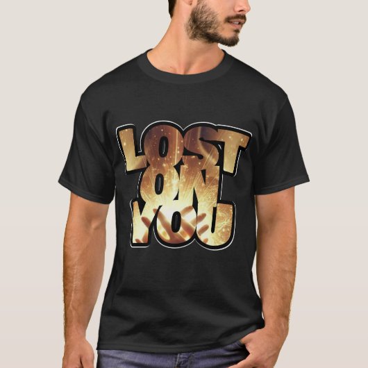 Lost On You – Black T-Shirt Tシャツ (正面)
