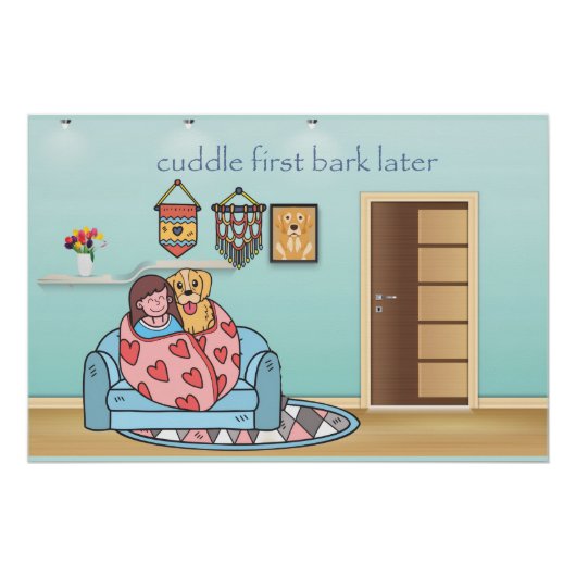 Lots of cuddles before barking ポスター (正面)