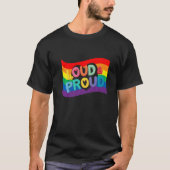 Loud & Lgbtqゲイ誇りを持ったの権利の誇りを持ったプライド Tシャツ (正面)