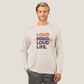 Loud Mind Loud Life Tシャツ トリブレンドシャツ (正面全体)